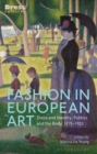 Image for Fashion in European art  : dress and identity, politics and the body, 1775-1925