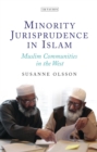 Image for Minority jurisprudence in Islam  : Muslim communities in the West