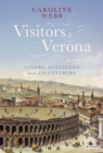 Image for Visitors to Verona  : lovers, gentlemen and adventurers