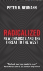Image for Radicalized  : new jihadists and the threat to the west