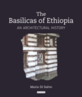 Image for The basilicas of Ethiopia  : an architectural history