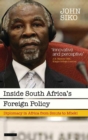 Image for Inside South Africa’s Foreign Policy : Diplomacy in Africa from Smuts to Mbeki
