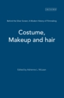 Image for Costume, makeup and hair  : a modern history of filmmaking