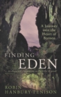 Image for Finding Eden  : a journey into the heart of Borneo