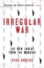 Image for Irregular war  : Islamic State and the new threat from the margins