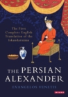 Image for The Persian Alexander  : the first complete English translation of the Iskandarnåama
