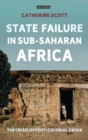 Image for State failure in Sub-Saharan Africa  : the crisis of post-colonial order