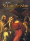 Image for St Luke Passion : The Passion of Our Lord Jesus Christ According to Luke