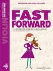 Image for Fast Forward : 21 Pieces for Violin Players
