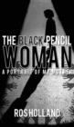 Image for The Black Pencil Woman: A Portrait of My Mother
