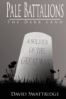 Image for Pale battalions  : the dark land