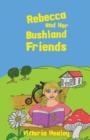 Image for Rebecca and Her Bushland Friends