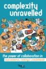 Image for Complexity Unravelled: The Power of Collaboration in Sucessful Change Leadership
