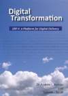Image for Digital Transformation: Erp Ii a Platform for Digital Delivery