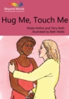 Image for Hug me, touch me