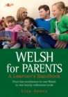 Image for Welsh for Parents - A Learner&#39;s Handbook