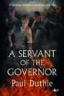 Image for Servant of the Governor, A