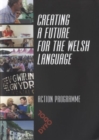 Image for Creating a Future for the Welsh Language - Action Programme