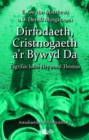 Image for Astudiaethau athronyddol5,: Dirfodaeth, cristnogaeth a&#39;r bywyd da - ysfrifau John Heywood Thomas