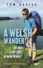 Image for A Welsh wander  : an epic trek right around Wales
