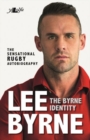 Image for Byrne Identity, The - The Sensational Rugby Autobiography