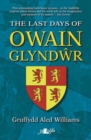 Image for Last Days of Owain Glyndwr, The