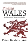 Image for Finding Wales: Reflections of Returning Exiles