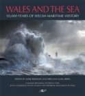 Image for Wales and the sea  : 10,000 years of Welsh maritime history