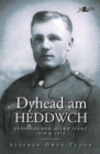 Image for Dyhead am Heddwch  : Dyddiaduron Milwr Ifanc 1918 a 1919
