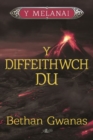 Image for Cyfres y Melanai: Diffeithwch Du, Y