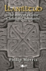 Image for Llanilltud  : the story of a Celtic Christian community