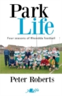 Image for Park Life - Four Seasons in the Rhondda Sunday League