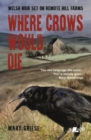 Image for Where Crows Would Die - Welsh Noir Set on Remote Hill Farms