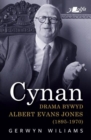 Image for Cynan - Drama Bywyd Albert Evans Jones (1895-1970)