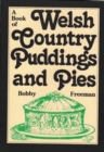 Image for A book of Welsh country puddings and pies