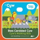 Image for Cyfres Cyw: Bws Cerdded Cyw / Cyw&#39;s Walking Bus