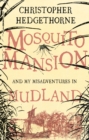 Image for Mosquito Mansion and my Misadventures in Mudland