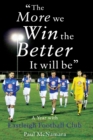 Image for &#39;The more we win, the better it will be&#39;  : a year with Eastleigh Football Club