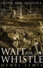 Image for Wait for the whistle