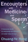 Image for Encounters with medicine and sperm