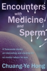 Image for Encounters with Medicine and Sperm