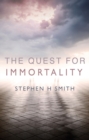 Image for The Quest For Immortality