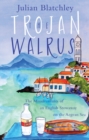 Image for The Trojan walrus  : the misadventures of an English stowaway on the Aegean Sea