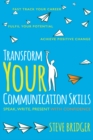 Image for Transform your communication skills  : speak write present with confidence