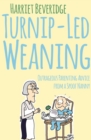 Image for Turnip-led weaning: outrageous parenting advice from a spoof nanny