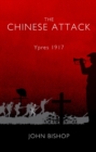Image for The Chinese attack: Ypres 1917