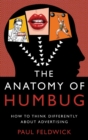 Image for The anatomy of humbug: how to think differently about advertising
