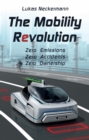 Image for The mobility revolution: zero emissions, zero accidents, zero ownership