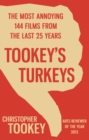 Image for Tookey&#39;s turkeys: the most annoying 144 films from the last 25 years