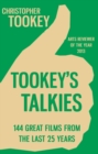 Image for Tookey&#39;s talkies: 144 great films from the last 25 years